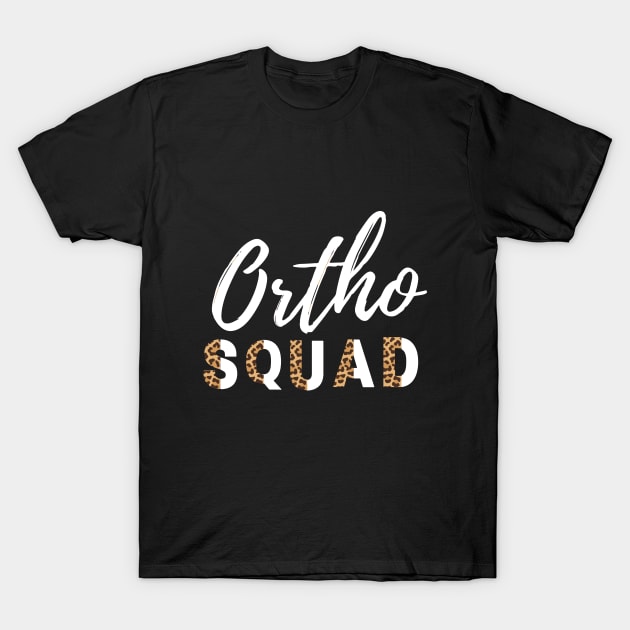 Ortho Squad T-Shirt by My Job is my Passion